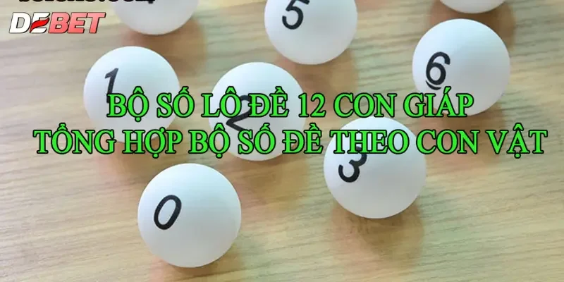 Lô Đề 12 Con Giáp Kết hợp linh hoạt cùng phương pháp soi lô khác