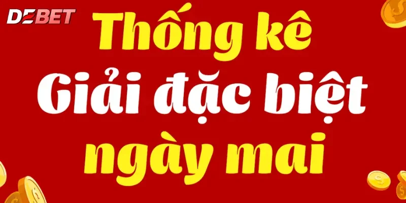 Thống Kê Giải Đặc Biệt Ngày Hôm Sau Trang web của nền tảng game chất lượng như Debet